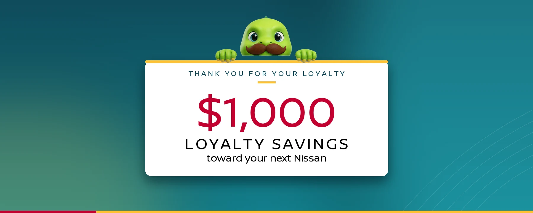 $1,000 in Loyalty Savings toward your next Nissan at Dream Nissan Lawrence