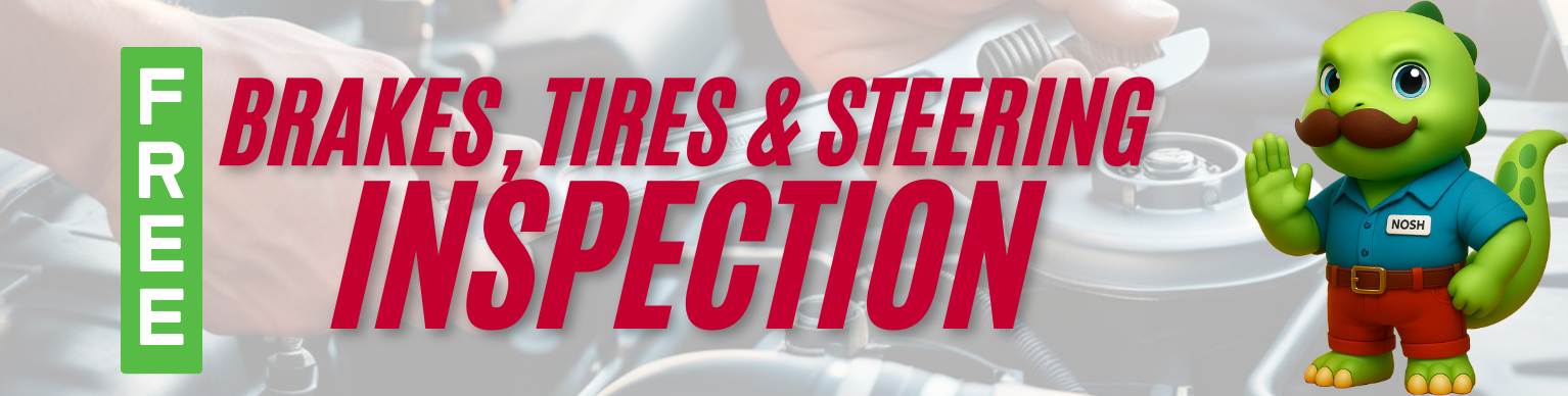 Free Brakes Tires & Steering Inspection